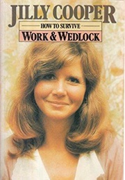 How to Survive Work and Wedlock (Jilly Cooper)