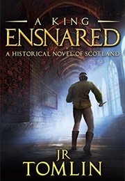 A King Ensnared (J. R. Tomlin)