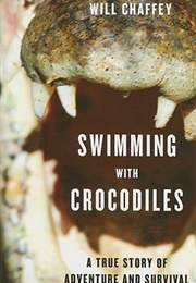 Swimming With Crocodiles (Will Chaffey)