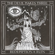 The Devils Make Three - Redemption & Ruin