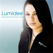 Never Leave You (Uh Oooh, Uh Oooh!) - Lumidee