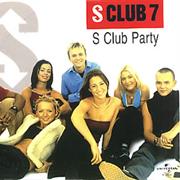 S Club 7 - S Club Party