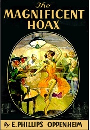 The Magnificent Hoax (E Phillips Oppenheim)