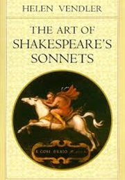 The Art of Shakespeare&#39;s Sonnets (Helen Vendler)