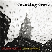 Counting Crows - Saturday Nights &amp; Sunday Mornings