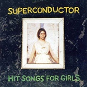 Superconductor - Hit Songs for Girls
