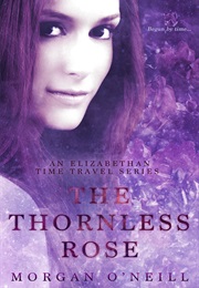 The Thornless Rose (Morgan O'Neill)