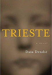 Trieste (Daša Drndic)