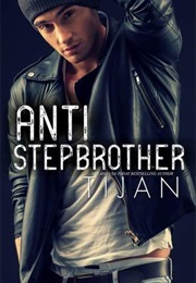 Anti-Stepbrother (Tijan)