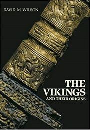 The Vikings and Their Origins (David Wilson)