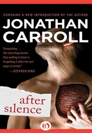 After Silence (Jonathan Carroll)