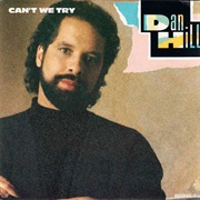 Can't We Try - Dan Hill & Vonda Sheppard