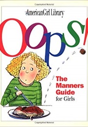 Oops!: The Manners Guide for Girls (Nancy Holyoke, Debbie Tilley)