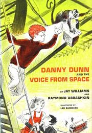 Danny Dunn and the Voice From Space