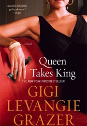 Queen Takes King (Gigi Levangie Grazer)