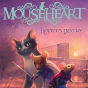 Mouseheart Hopper's Destiny