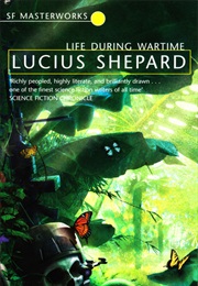 Life During Wartime (Lucius Shepard)