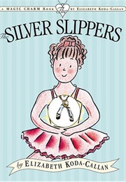 The Silver Slippers (Elizabeth Koda-Callan)
