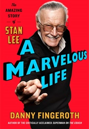 A Marvelous Life: The Amazing Story of Stan Lee (Danny Fingeroth)