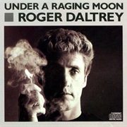 Roger Daltrey - Under a Raging Moon
