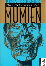 Das Geheimis Der Mumien (Renate Germer)