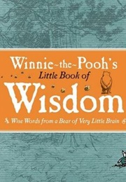 Winnie-The-Pooh's Little Book of Wisdom (A. A. Milne)