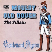Mouldy Old Dough - Lieutenant Pigeon