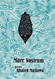 Mare Nostrum (Khaled Mattawa)