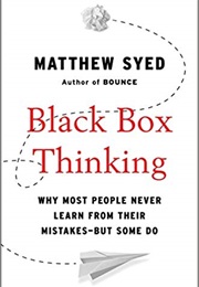 Black Box Thinking (Matthew Syed)