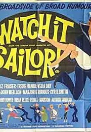 Watch It, Sailor! (1961)