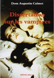 Dissertation Sur Les Revenants En Corps, Les Excommuniés, Les Oupires Ou Vampires, Brucolaques (Augustin Calmet)