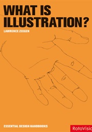 What Is Illustration? (Lawrence Zeegen)