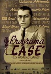 Programa Casé – O Que a Gente Não Inventa, Não Existe (2010)