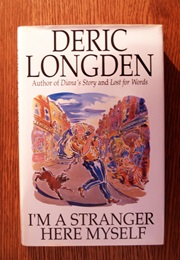 I&#39;m a Stranger Here Myself (Deric Londgen)