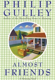 Almost Friends (Philip Gulley)
