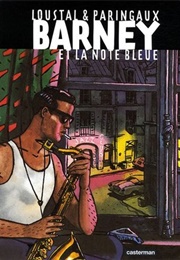 Barney & the Blue Note (Philippe Paringaux & Jacques De Loustal)