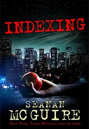 Indexing (Seanan McGuire)