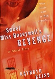 Sweet Miss Honeywell's Revenge (Kathryn Reiss)