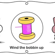 Wind the Bobbin Up
