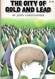 The City of Gold and Lead (John Christopher)