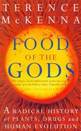 Food of the Gods: The Search for the Original Tree of Knowledge a Radi