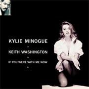 Kylie Minogue Ft Keith Washington - If You Were With Me Now