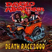 Death Race 2000 - Dayglo Abortions