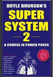 Super/System 2: A Course in Power Poker (Doyle Brunson)