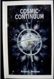 Cosmic Continuum (Ernest L. Norman)