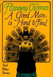 A Good Man Is Hard to Find by Flannery O&#39;Connor