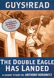 The Double Eagle Has Landed (Anthony Horowitz)