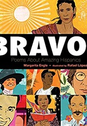 Bravo! Poems About Amazing Hispanics (Margarita Engle &amp; Rafael Lopez)