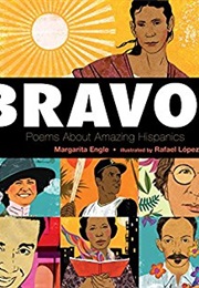 Bravo! Poems About Amazing Hispanics (Margarita Engle & Rafael Lopez)