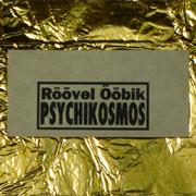 Röövel Ööbik ‎– Psychikosmos
